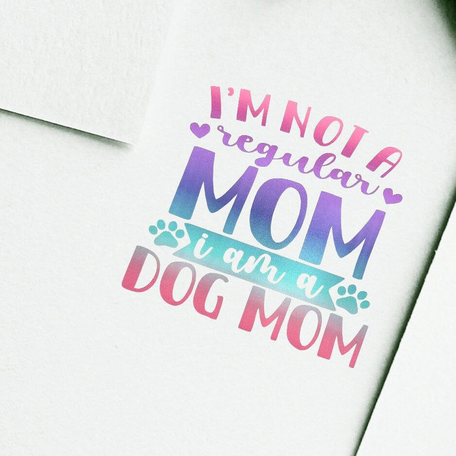 I’m not a regular mom I’m a dog mom Sticker Decal