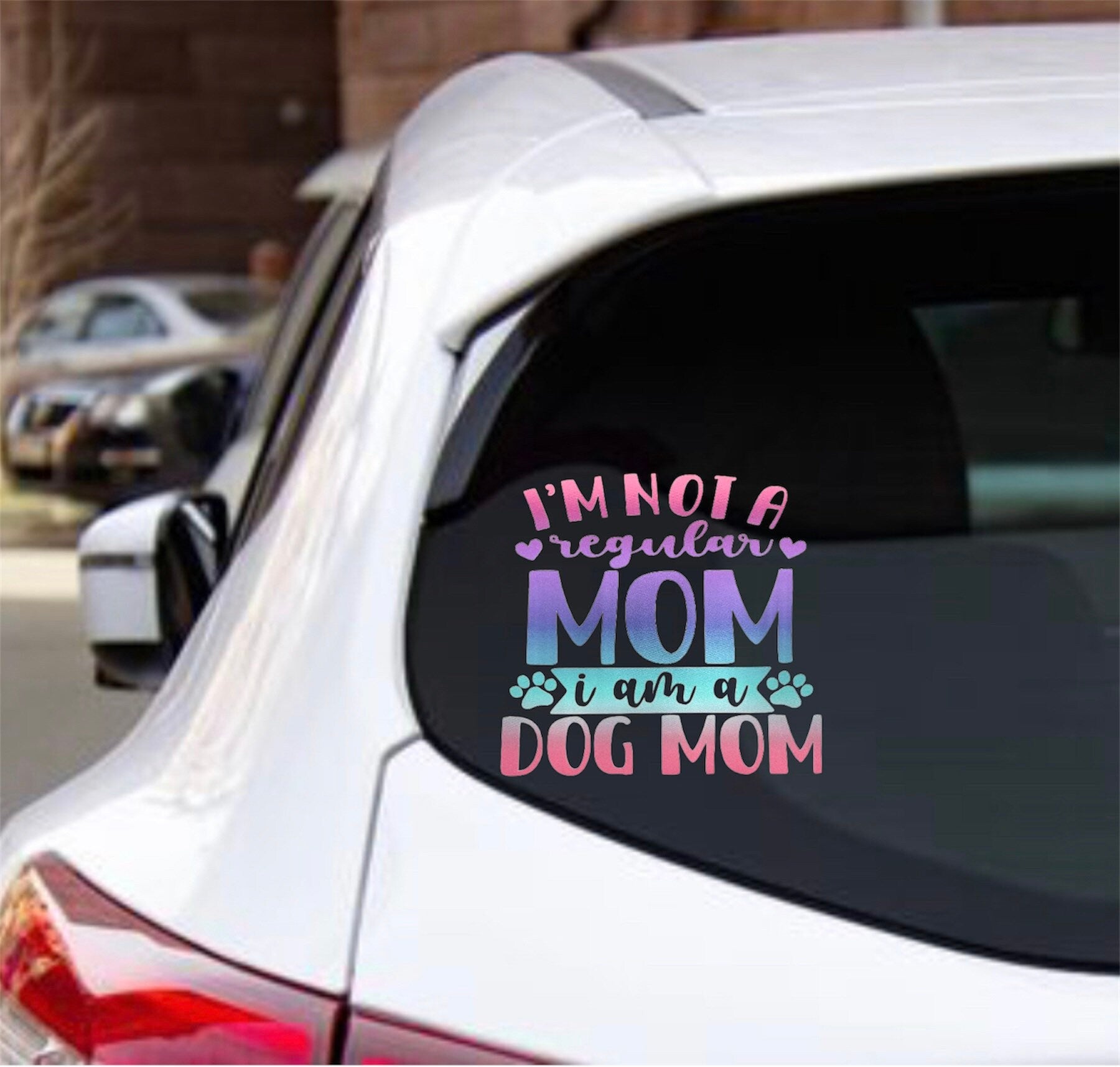 I’m not a regular mom I’m a dog mom Sticker Decal
